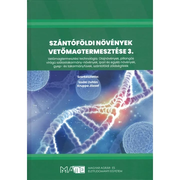 Szántóföldi Növények Vetőmag-termesztése 3. - kemény táblás kiadás