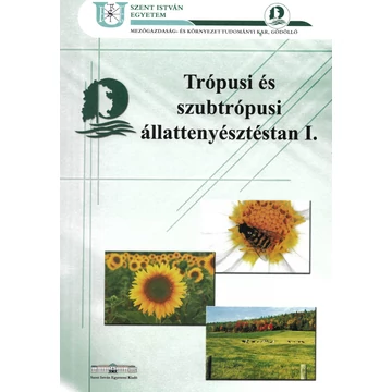 Trópusi és szubtrópusi állattenyésztéstan I. (2004)