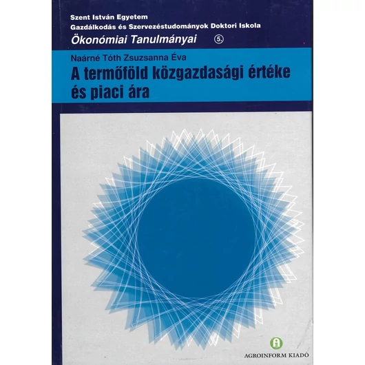 A termőföld közgazdasági értéke és piaci ára