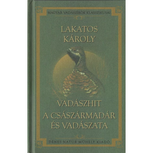 Vadászhit - A császármadár és vadászata