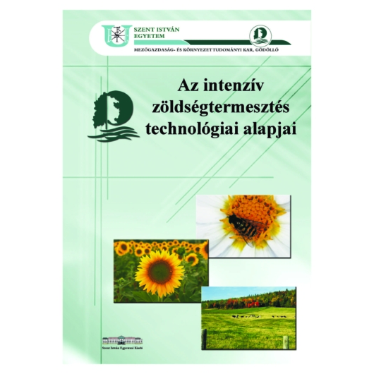 Az intenzív zöldségtermesztés technológiai alapjai (2008)