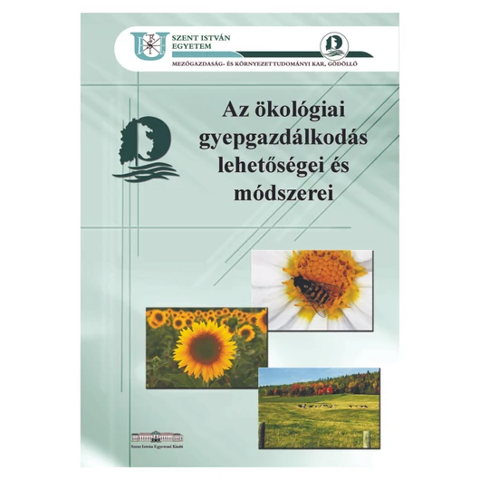 Az ökológiai gyepgazdálkodás lehetőségei és módszerei (2014)