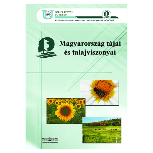 Magyarország tájai és talajviszonyai(2004)