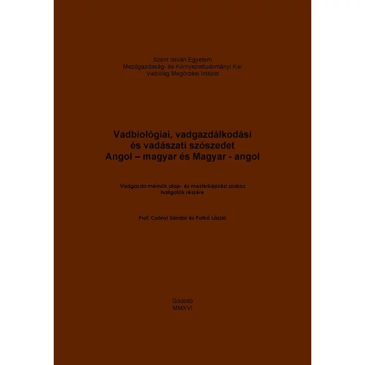 Vadbiológiai, vadgazdálkodási és vadászati szószedet Angol-magyar és Magyar-angol