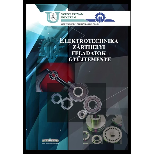 Elektrotechnikai zárthelyi feladatok gyűjteménye (2017)