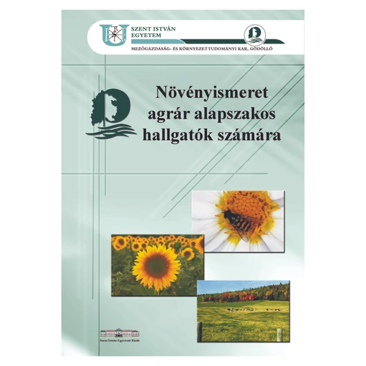 Növényismeret agrár alapszakos hallgatók számára (2015)