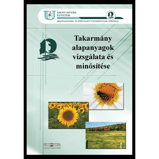 Takarmány alapanyagok vizsgálata és minősítése (2009)